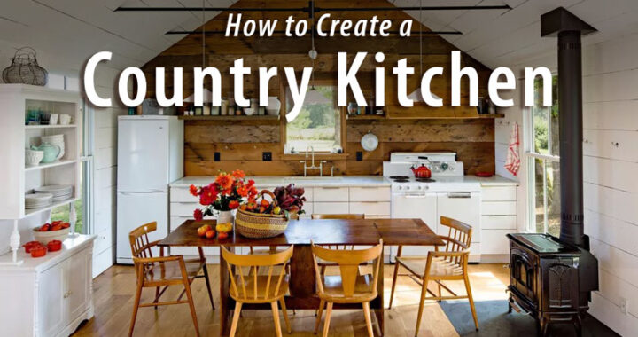 https://www.gnhshowroom.com/wp-content/uploads/2020/08/How-to-Create-a-Country-Kitchen-in-3-Easy-Steps-graphic-720x380.jpg